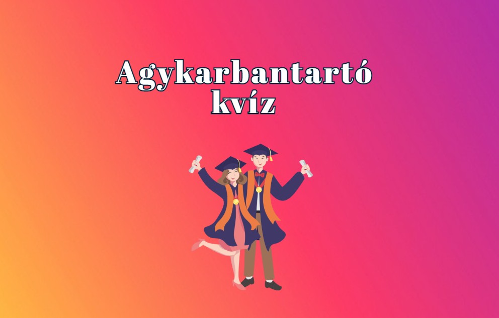 Agykarbantartó kvíz - Ugye, te is jobb vagy az átlagnál? Érj el legalább 5 pontot ebben a kvízben