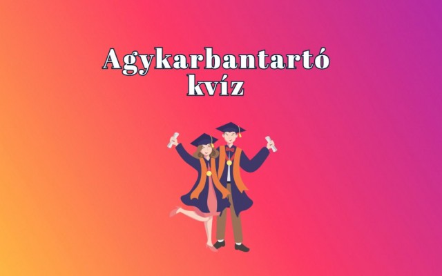 Agykarbantartó kvíz - Ugye, te is jobb vagy az átlagnál? Érj el legalább 5 pontot ebben a kvízben