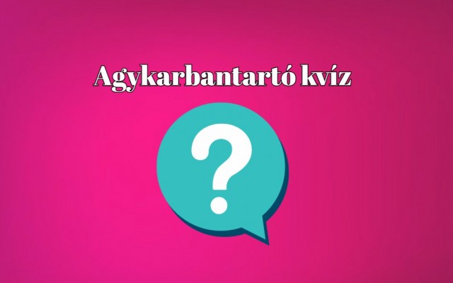 Egy kis szellemi szünet a nap közben: itt egy friss kvízkérdéssor