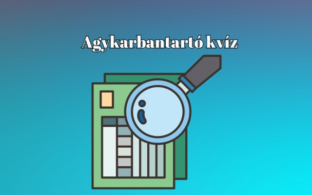 Ha azt látjátok, agykarbantartó, már tudjátok, hogy mi következik - Napi kvíz