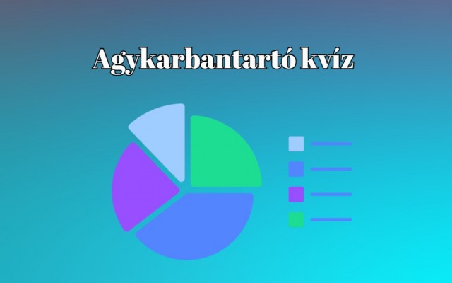 Agykarbantartó kvízünk jól megmozgatja agytekervényeidet! - Gyere, és próbáld ki!