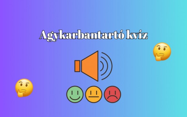 Napi kvíz - Napi 1-2 agykarbantartó kvíz garantáltan frissen tartja az agyat. Legyen ez az egyik!