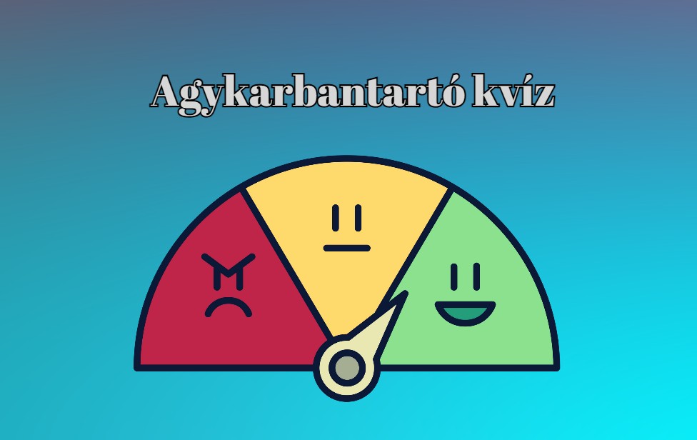 Napi agykarbantartó kvíz, a legfrissebb kérdésekkel kizárólag nektek