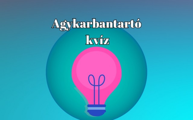Friss kvíz: A mai elmetorna nehezebb, mint amilyennek látszik! De bízz magadban, menni fog!