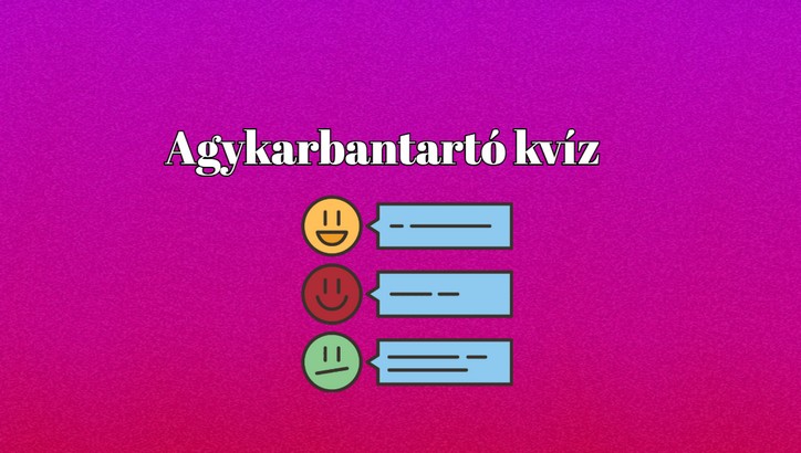 Friss napi kvíz: biztos meglesz az átlagon felüli eredmény ebben a friss napi kvízben!