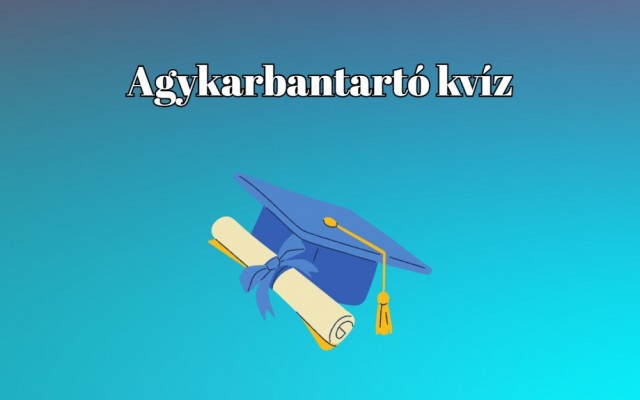 Agykarbantartó kvíz: Ez az a kvíz, ami megmutatja mennyire vagy tájékozott - Ne hagyd hát ki!