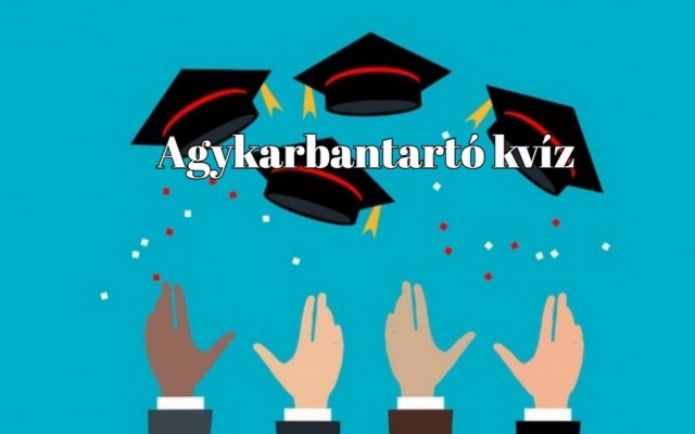Agykarbantartó kvíz - Ha 7-nél több helyes választ adsz, igazán átlag feletti a tudásod