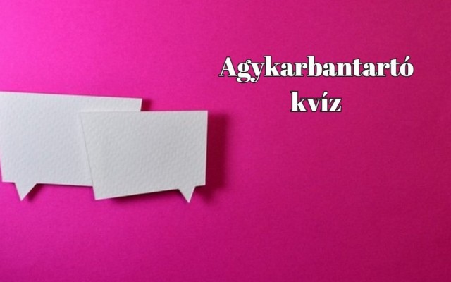 Garantáljuk, hogy ebben a napi kvízben sem fogsz csalódni! - Agykarbantartó