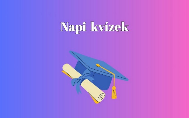 Napi kvíz: Lássuk, hogy boldogulsz ezzel a sokoldalú szellemi teszttel