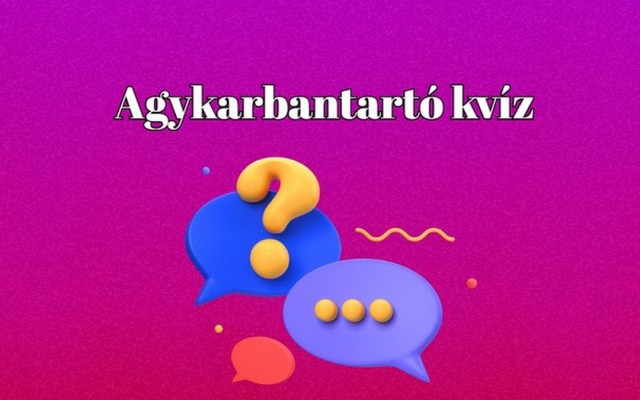 Napi kvíz - Ha valami izgalmasra és érdekesre vágysz, itt egy kvíz-mix minden területről