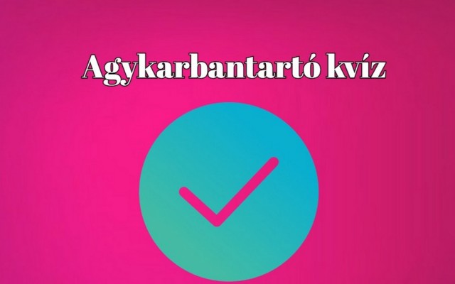 Tartsd mozgásban azt a szürkeállományt! - Legjobb erre egy minden témakörből összeállított kvíz