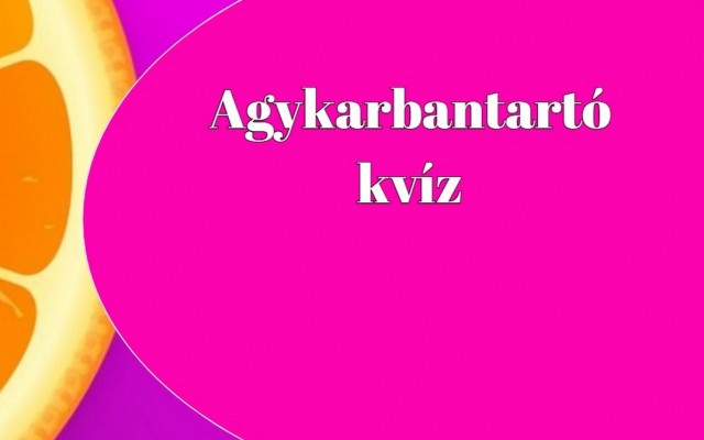 Agykarbantartó napi kvíz - Itt egy friss, pergős szellemi torna