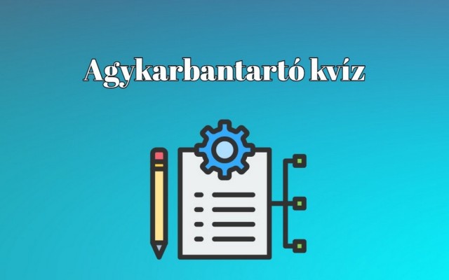 És egy agykarbantartó kvízhez mit szóltok? - Napi kvíz